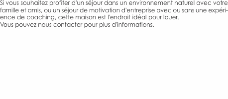 Si vous souhaitez profiter d'un séjour dans un environnement na