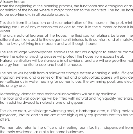 A luxury house: From the beginning of the planning process, the