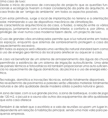 Uma casa de luxo: Desde o início do processo de concepção do pr
