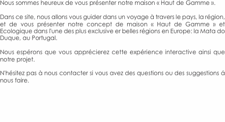 Nous sommes heureux de vous présenter notre maison « Haut de Ga